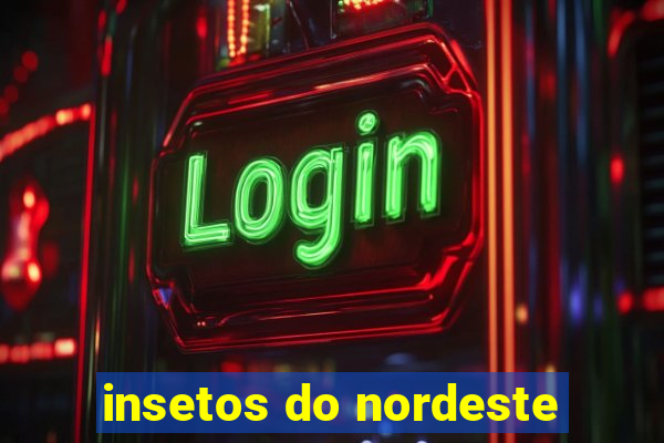 insetos do nordeste